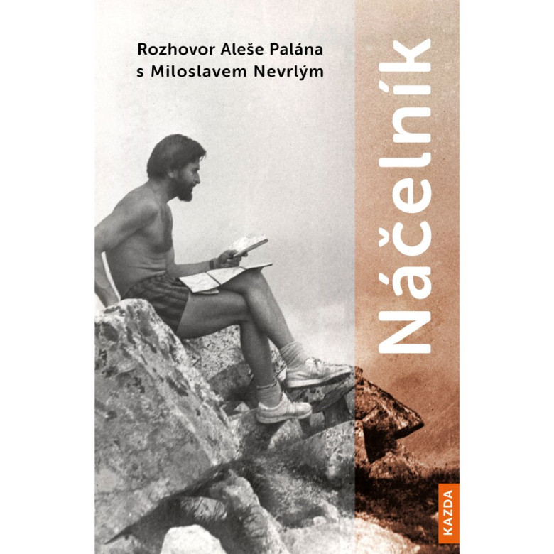 Kniha Náčelník - Rozhovor Aleše Palána s Miloslavem Nevrlým