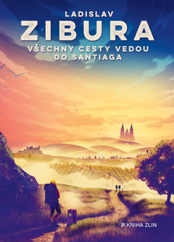 Kniha Všechny cesty vedou do Santiaga - Ladislav Zibura