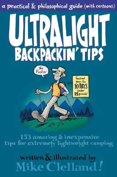 Ultralight Backpackin' Tips - Mike Clelland